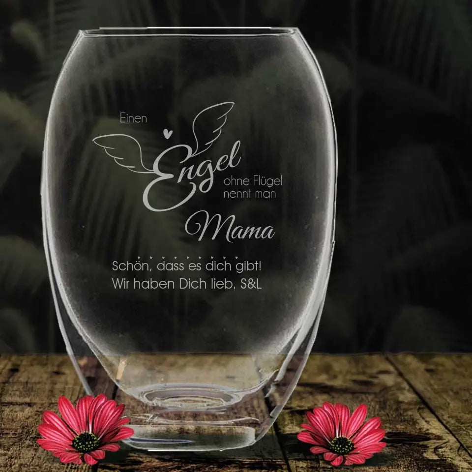 Vase mit Gravur - Einen Engel ohne Flügel nennt man...