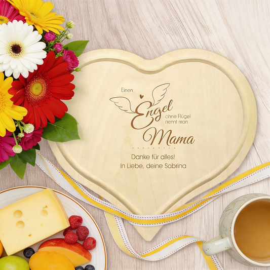 Herz-Frühstücksbrett mit individueller Gravur Muttertag - Einen Engel ohne Flügel